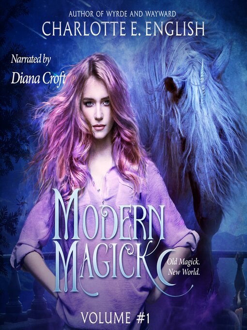 Title details for Modern Magick, Volume 1 by Charlotte E. English - Available